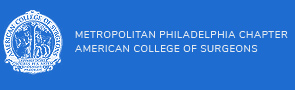 Metropolitan Philadelphia Chapter American College of Surgeons